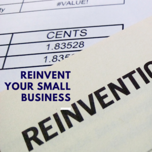 Reinvent Your Small Business
