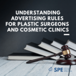 Advertising Rules for Plastic Surgeons