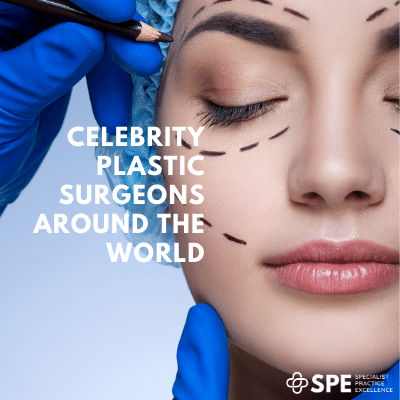 Celebrity Plastic Surgeons