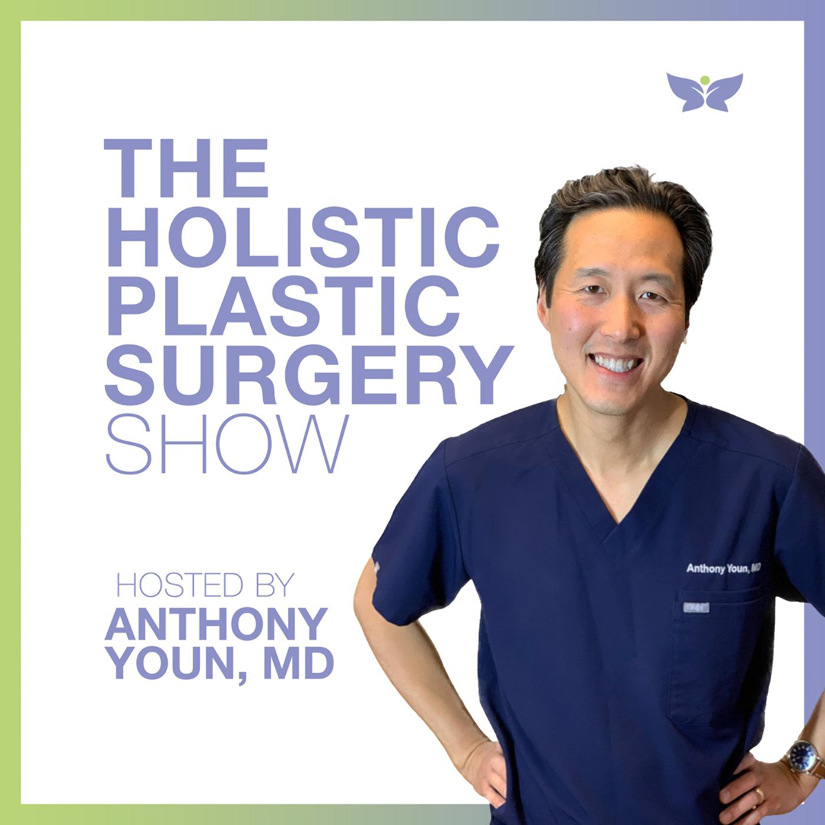 Best Podcasts for Plastic Surgeons & Team Development - Holistic Plastic Surgery Show – Dr Tony Youn Image