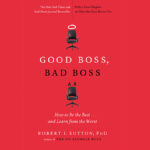 Good Boss Bad Boss by Robert Sutton A Book Summary